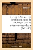  Josserand - Notice historique sur l'établissement de la république dans le département de l'Ain.
