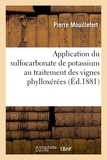 Pierre Mouillefert - Application du sulfocarbonate de potassium au traitement des vignes phylloxérées. 7e année.