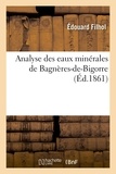 Edouard Filhol - Analyse des eaux minérales de Bagnères-de-Bigorre.
