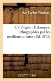 Eugène Féral - Catalogue : Estampes, lithographies par les meilleurs artistes.