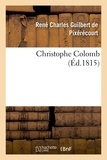René-Charles Guilbert de Pixérécourt - Christophe Colomb.