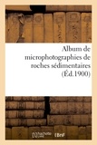  Anonyme - Album de microphotographies de roches sédimentaires.