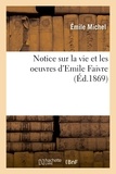 Emile Michel - Notice sur la vie et les oeuvres d'Emile Faivre.