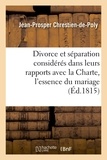 Jean-Prosper Chrestien-de-Poly - Du Divorce et de la séparation considérés dans leurs rapports avec la Charte.