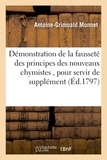 Antoine-Grimoald Monnet - Démonstration de la fausseté des principes des nouveaux chymistes, pour servir de supplément.