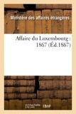  France - Affaire du Luxembourg : 1867.