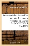  France - Procès-verbal de l'assemblée de notables, tenue à Versailles, en l'année M.DCCLXXXVIII.