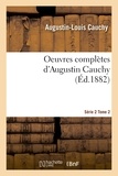 Augustin-Louis Cauchy - Oeuvres complètes Série 2 Tome 2.