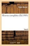 Edgar Quinet - Oeuvres complètes Tome 8.