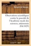  Vincens - Observations scientifiques, contre le procédé de l'Académie royale des sciences.