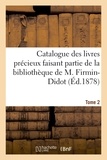 Paulin Paris - Catalogue des livres précieux faisant partie de la bibliothèque de M.Firmin-Didot Tome 2.