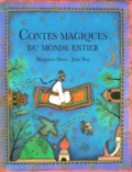 Margaret Mayo et Jane Ray - Contes magiques du monde entier.