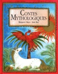 Margaret Mayo et Jane Ray - Contes mythologiques.