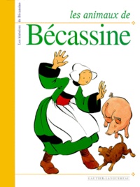  Pinchon et  Caumery - Les histoires de Bécassine  : Les animaux de Bécassine.