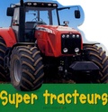 Christiane Gunzi et Paul Calver - Super tracteurs.