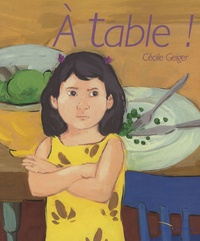 Cécile Geiger - A table !.
