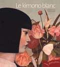 Dominique Kopp et Pierre Mornet - Le kimono blanc.