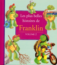 Brenda Clark et Paulette Bourgeois - Les Plus Belles Histoires De Franklin. Volume 2.