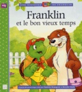 Brenda Clark et Paulette Bourgeois - Franklin Et Le Bon Vieux Temps.