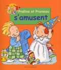 Claude Prothée - Praline Et Pruneau S'Amusent.
