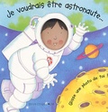 Louise Comfort - Je voudrais être astronaute....