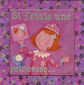 Janet Sacks et Melanie Mitchell - Si j'étais une princesse....