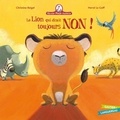 Christine Beigel et Hervé Le Goff - Mamie poule raconte Tome 3 : Le lion qui disait toujours non !.