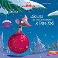 Christine Beigel et Hervé Le Goff - Mamie poule raconte Tome 5 : La Souris qui rêvait de rencontrer le Père Noël.