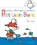Marie-France Floury et Fabienne Boisnard - Grands coloriages et stickers Petit Lapin Blanc - La mer.