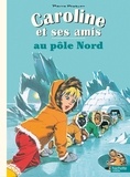 Pierre Probst - Caroline et ses amis au pôle nord.