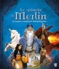 Vincent Dutrait - Le grimoire de Merlin - et autres créatures fantastiques....