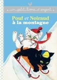 Pierre Probst et  Collectif - Pouf et Noiraud à la montagne.