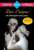 Frédérique Lambert - Dire l'amour, de l'Antiquité à nos jours - Anthologie.