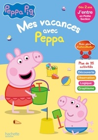  Hachette Education - Mes vacances avec Peppa Pig dès 2 ans - J'entre en Petite Section.