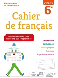 Chantal Bertagna et Françoise Carrier-Nayrolles - Cahier de Français 6e cycle 3.