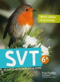 Maxime Charpignon et Hervé Desormes - SVT 6e Mon cahier d'activités.