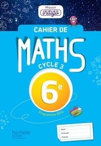 Christophe Barnet - Maths 6e, cycle 3 Mission indigo.