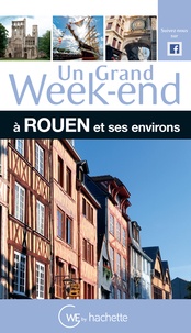 Hélène Duparc - Un grand week-end à Rouen et ses environs.