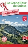  Collectif - Guide du Routard Le grand tour de Suisse.