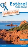  Collectif - Guide du Routard Estérel (Côte d'Azur) 2016/2017.