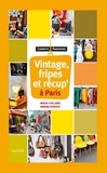 Maud Coillard et Vanina Denizot - Vintage, Fripes et récup' à Paris.