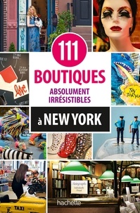 Susan Lusk et Mark Gabor - 111 boutiques absolument irrésistibles à New York.