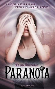 Melissa Bellevigne - Paranoïa Tome 1 : .