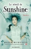 Paige McKenzie et Alyssa Sheinmel - Sunshine - Épisode 2 - Le réveil de Sunshine.