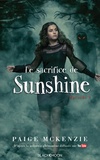 Paige McKenzie et Alyssa Sheinmel - Sunshine - Épisode 3 - Le sacrifice de Sunshine.