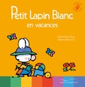 Marie-France Floury et Fabienne Boisnard - Petit Lapin Blanc  : Petit lapin blanc en vacances.