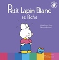Marie-France Floury et Fabienne Boisnard - Petit Lapin Blanc  : Petit Lapin Blanc se fâche.