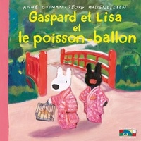 Anne Gutman et Georg Hallensleben - Les catastrophes de Gaspard et Lisa Tome 31 : Gaspard et Lisa et le poisson-ballon.
