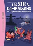 Paul-Jacques Bonzon - Les Six Compagnons Tome 8 : L'opération clandestine.