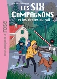 Paul-Jacques Bonzon - Les Six Compagnons Tome 10 : Les Six Compagnons et les pirates du rail.